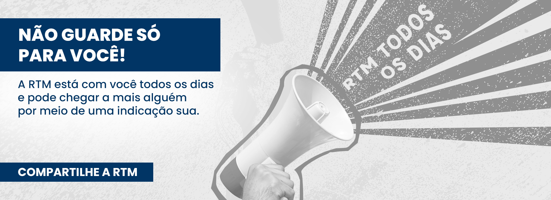 Compartilhe a RTM com alguém ainda hoje!