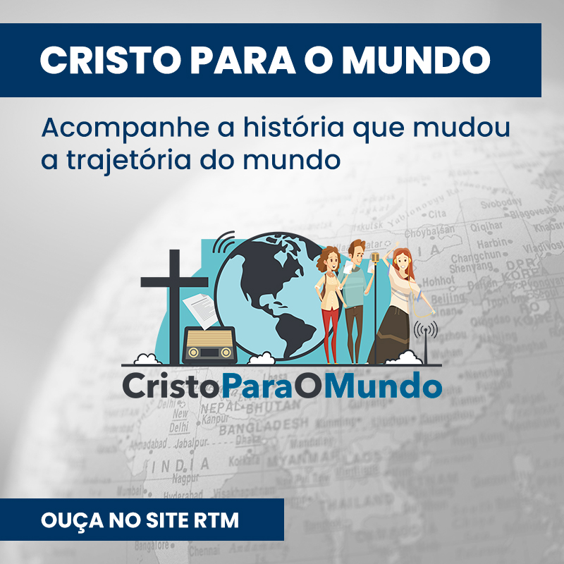 Acompanhe a radionovela Cristo para o Mundo