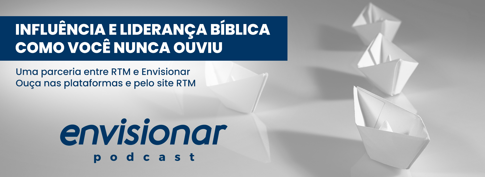 Acompanhe podcast da RTM em parceria com Envisionar