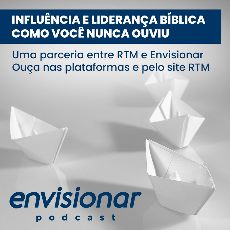 Acompanhe podcast da RTM em parceria com Envisionar