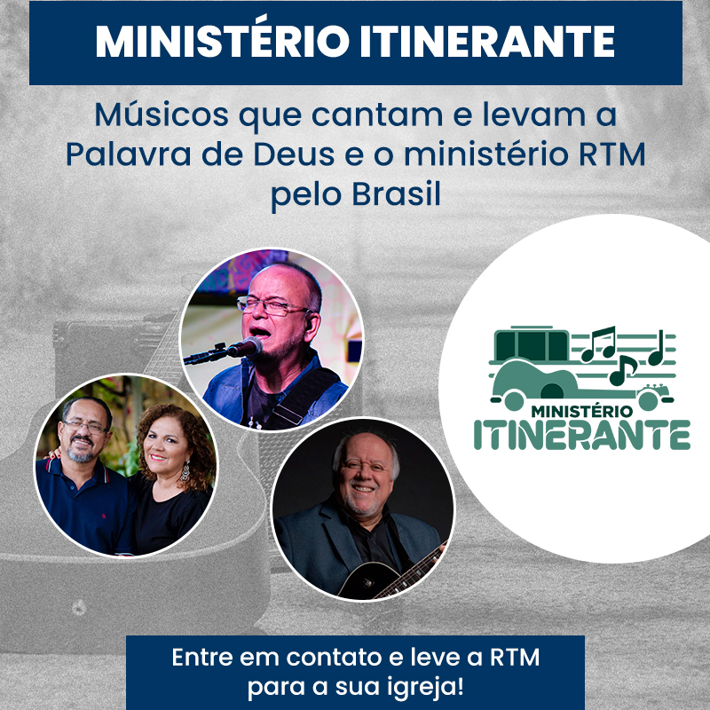 A RTM pode ir até a sua igreja com o Ministério Itinerante!