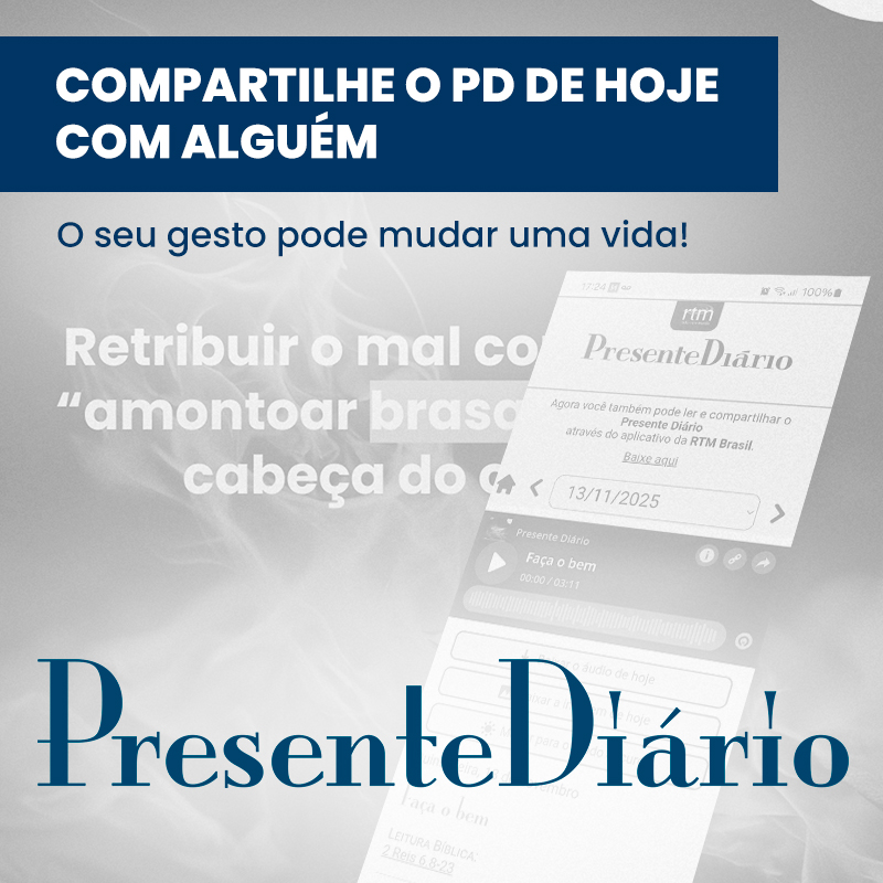 Compartilhe as reflexões do Presente Diário