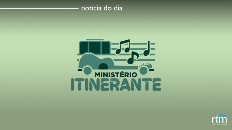 Ministério Itinerante: a RTM viajando o Brasil para levar boa música e a Palavra de Deus